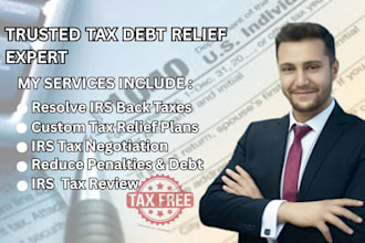 resolve irs back taxes, reduce tax debt, and negotiate relief solutions