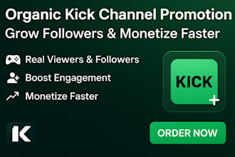 do organic kick channel promotion, kick followers, chatters, viewers