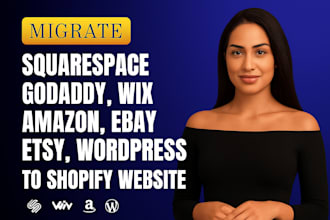 migrate etsy amazon store wordpress wix squarespace godaddy website to shopify
