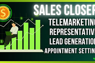 be your sales representative, generate b2b sales lead, close deal, telemarketing