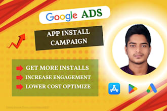 setup and optimize google ads campaign for app installs and growth