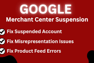 fix google merchant center suspension, misrepresentation and product feed errors