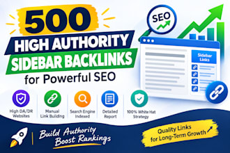 create 500 high authority sidebar backlinks for powerful SEO