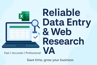 be your data entry and research assistant