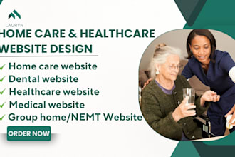 design home care website, healthcare website, medical website and dental website