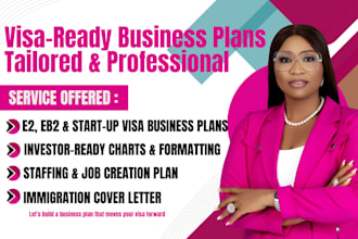 write tailored immigration business plans for e2,eb2 and start up residency visa