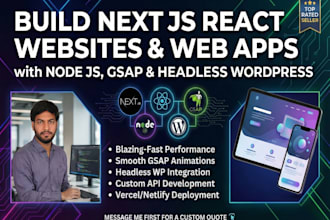 build next js react websites and web apps with node js gsap headless wordpress
