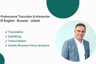 provide english uzbek russian translation, interpretation, subtitling