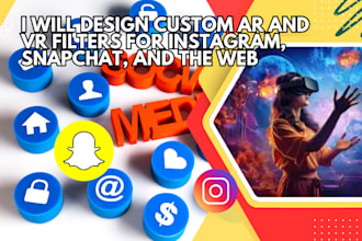 design custom ar and VR filters for instagram, snapchat, and the web