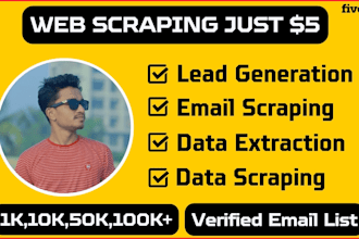 do web scraping, data mining, email scraping and extract 50k leads daily