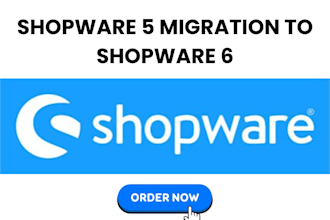 migrate and customize shopware 5 to shopware 6 fix shopware bugs and updates