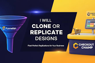 clone or replicate funnelish or checkout champ designs