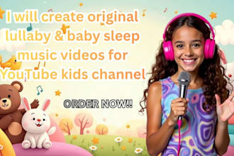 create original lullaby and baby sleep music videos for youtube kids channel