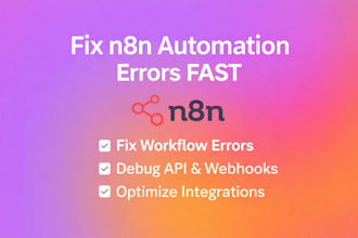 fix n8n workflow errors, webhooks, n8n http errors and API integrations