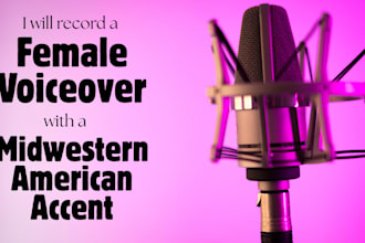 deliver a female american voiceover for your videos