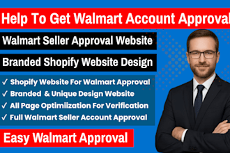 help you to get walmart seller account approval and setup branded shopify store