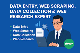 do data entry, web scraping, data collection and web research expert