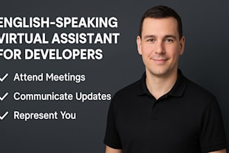 be your english speaking virtual assistant for developer client meetings