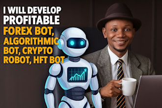 develop professional forex bot, algorithmic bot, crypto robot, and hft bot