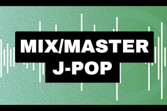 mix master and tune your jpop song for utaites and vtubers
