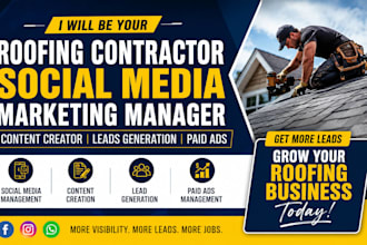 be your roofing contractor construction social media marketing manager leads gen