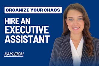 be your executive assistant to organize your chaos and scale