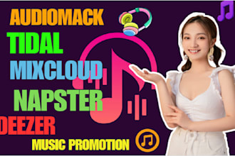 do viral promotion for audiomack tidal mixcloud deezer napster music