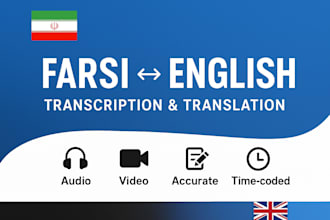 transcribe and translate farsi audio or video into english