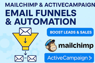 setup mailchimp and activecampaign automated email funnels and workflows