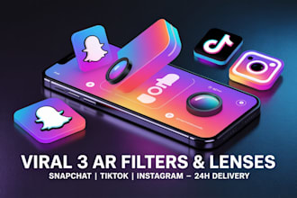 design viral 3d ar filters and snapchat, tiktok, and instagram lenses in 24h