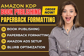 amazon KDP publishing, blurb SEO optimization, paperback formatting, ads setup