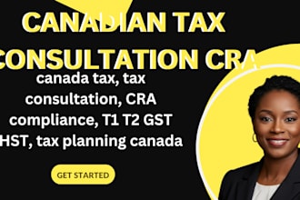 be your cra pro canadian tax consultation t1 t2 gst or hst and compliance advice