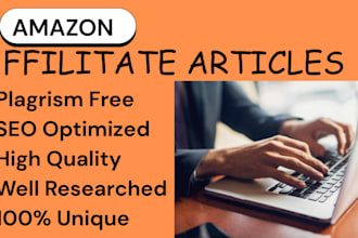 write amazon affilate articles, product description, seo blog posts for you
