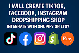 create tiktok facebook instagram dropshipping shop integrate with shoify etsy