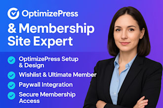 do all optimizepress work, setup wishlist membership, ultimate member, paywall