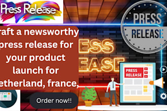 craft a newsworthy press release for your product launch for netherland, france,