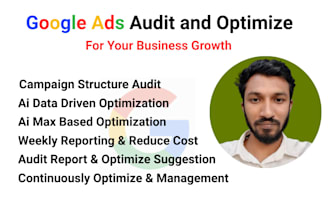 assist your business growth by google ads audit and optimization, provide report
