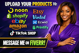 upload product to noon shopify etsy ebay amazon vinted ecwid printify tiktokshop
