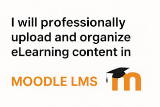 professionally upload and organize elearning content in moodle lms