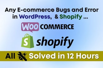 fix any ecommerce bugs in shopify and wordpress