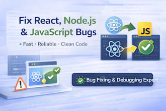fix react, nodejs, javascript bugs and website errors fast