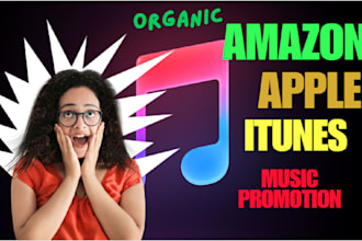 do organic amazon music promotion apple music promotion itunes music