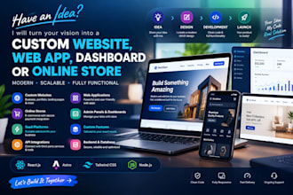 build your custom website, web app, dashboard or online store