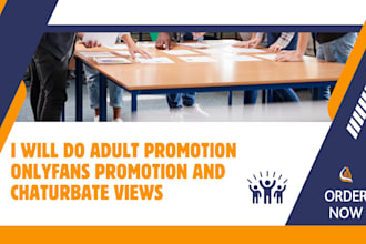 do adult promotion onlyfans promotion and chaturbate views