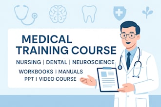 create medical training course, nursing, dental, workbook, neuroscience, PPT