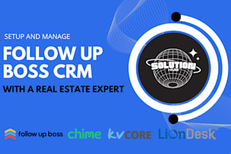 set up and customize follow up boss, real estate CRM, kvcore, chime, lion desk