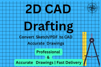 create 2d cad drawings and drafting support