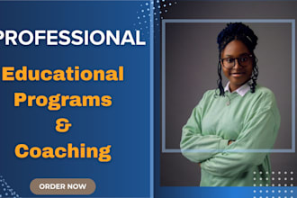 professionally develop creative content for educational programs and coaching