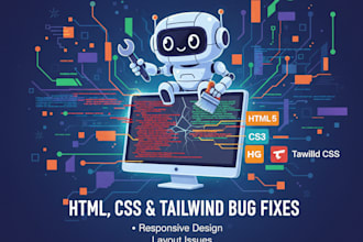 fix your tailwind, CSS, and html bugs