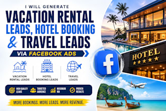 generate vacation rental leads, hotel booking and travel leads via facebook ads